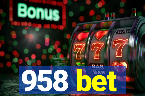 958 bet